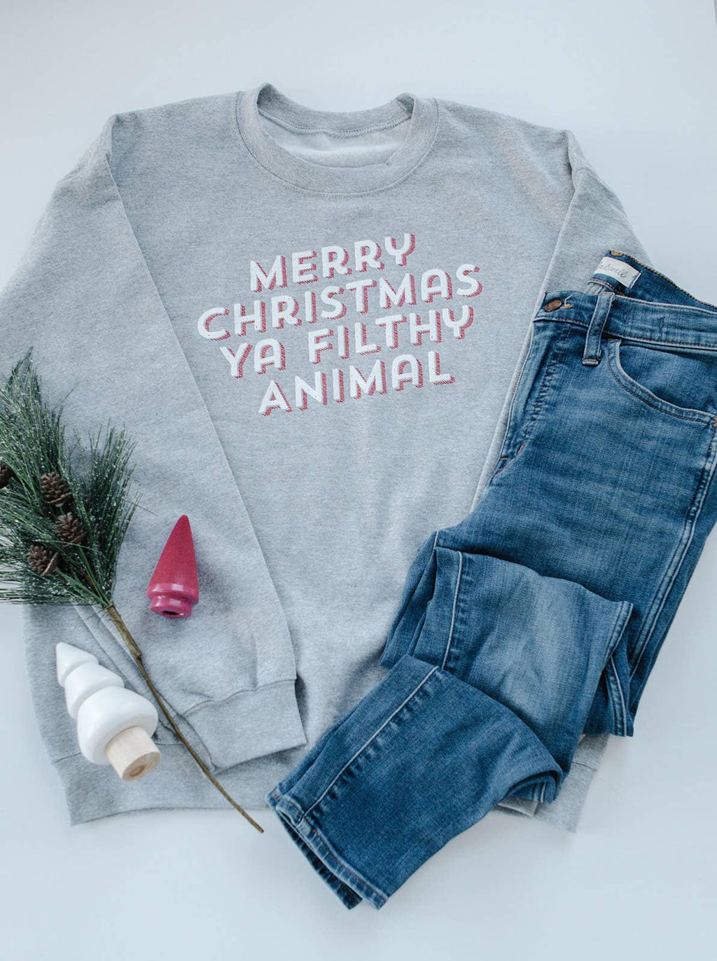 MERRY CHRISTMAS YA FILTHY ANIMAL SWEATSHIRT