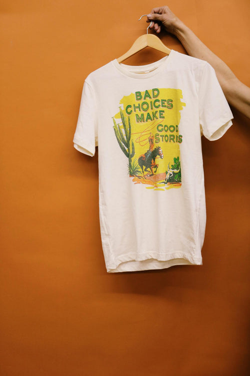 BAD CHOICES MAKE GOOD STORIES GRAPHIC T SHIRT