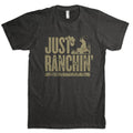 JUST RANCHIN SILHOUETTE T SHIRT