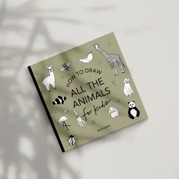 All the Animals: A How To Draw Art Book For Kids