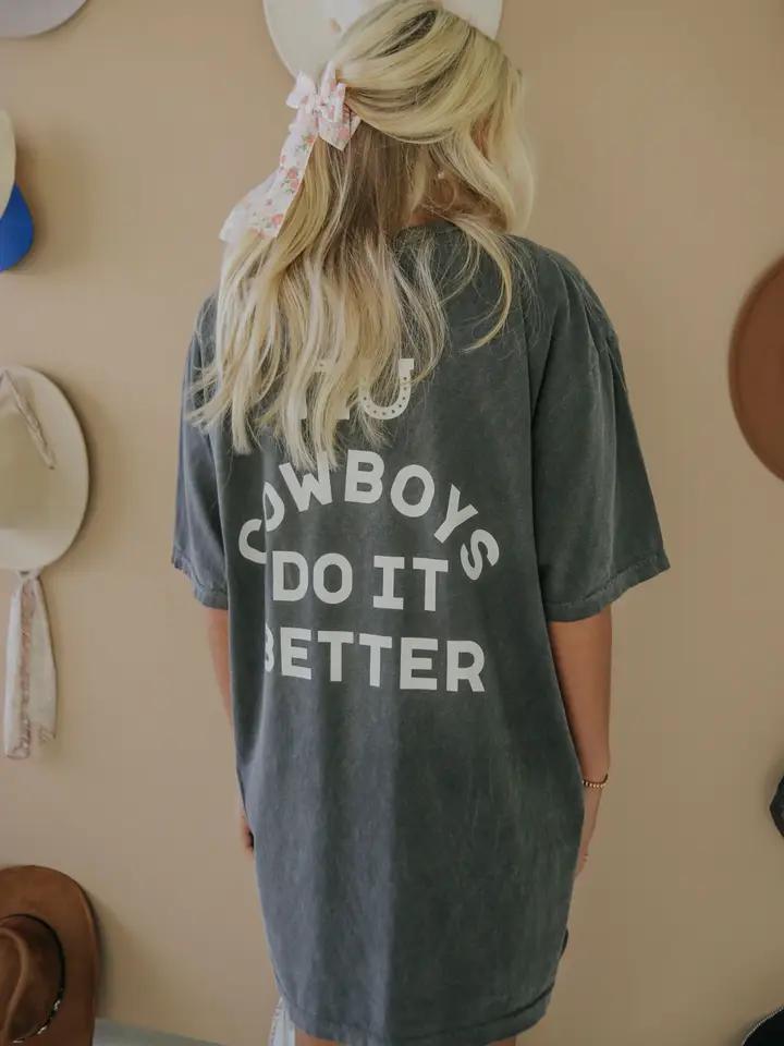 Cowboys Do It Better T-Shirt (Front + Back)
