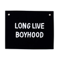 Long Live Boyhood Canvas Banner - BLACK