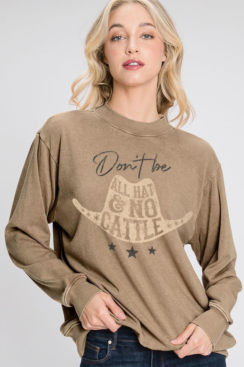 DON'T BE ALL HAT AND NO CATTLE LONG SLEEVE SWEATSHIRT - MINERAL TAUPE