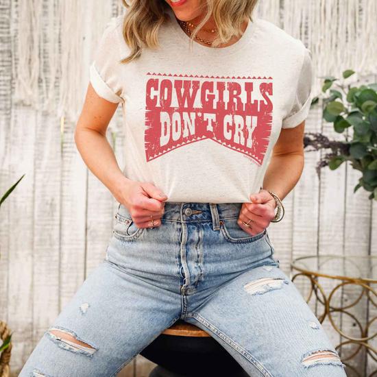 COWGIRLS DON'T CRY T SHIRT