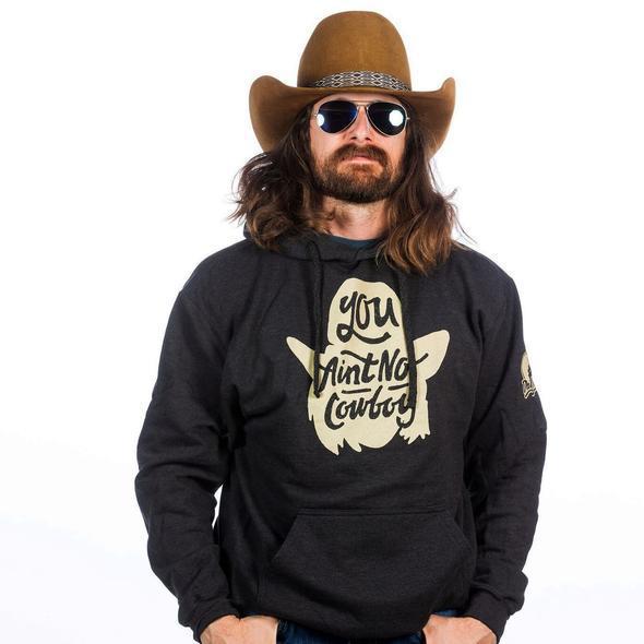 YOU AIN'T NO COWBOY HOODIE