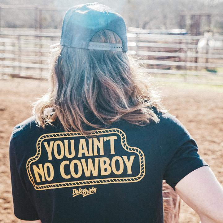 YOU AIN'T NO COWBOY POCKET T SHIRT