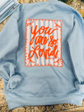You Are So Loved | Light Blue | Sweatshirt
