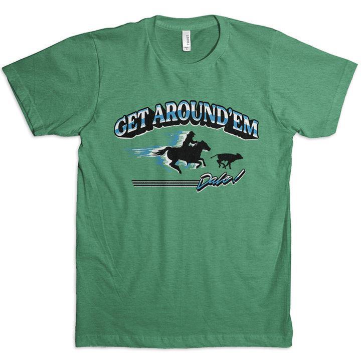 GET AROUND 'EM DALE T SHIRT