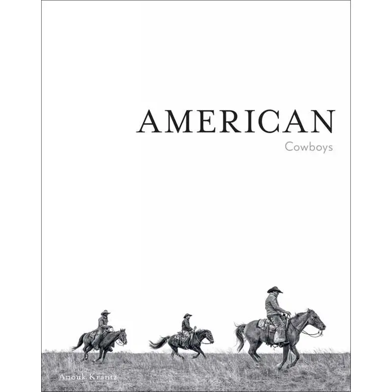 American Cowboys By Anouk Masson Krantz